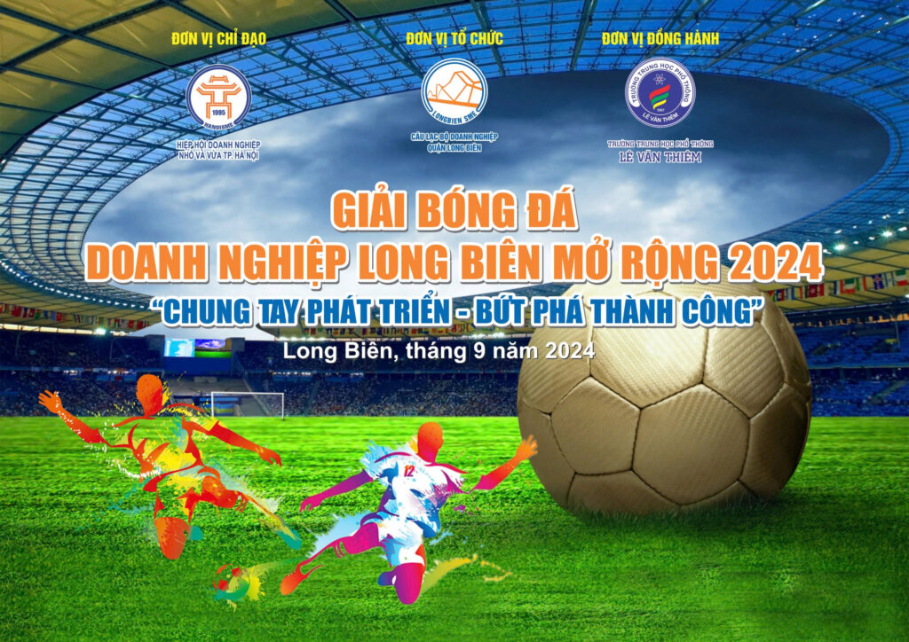 Giải bóng đá doanh nghiệp Long Biên mở rộng 2024